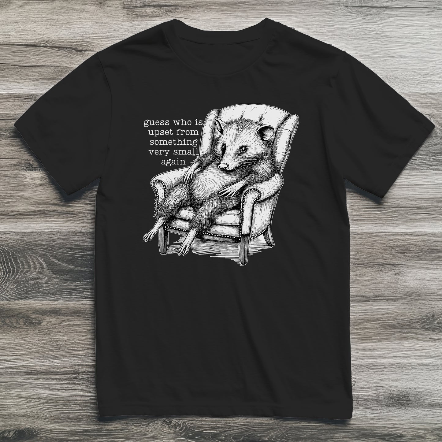 Upset Again Possum T-Shirt