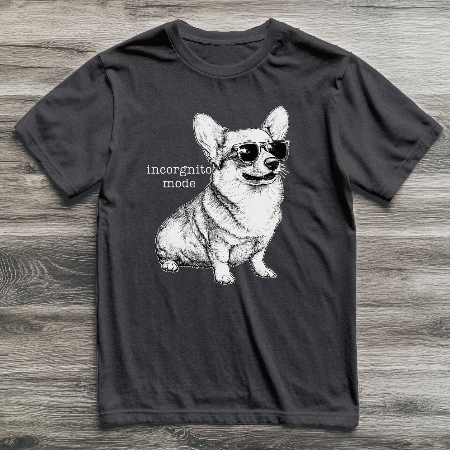 Incorgnito Mode Corgi T-Shirt