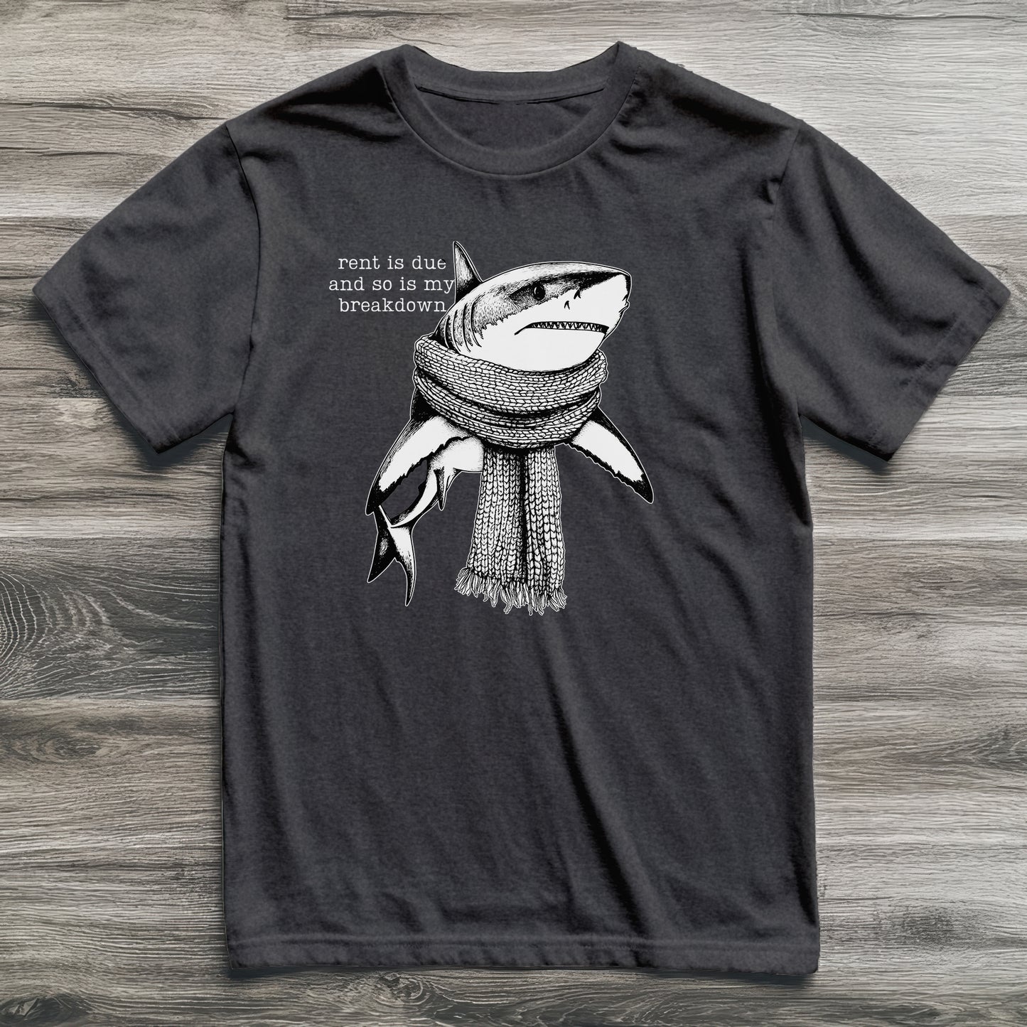 My Breakdown Is Due Shark T-Shirt
