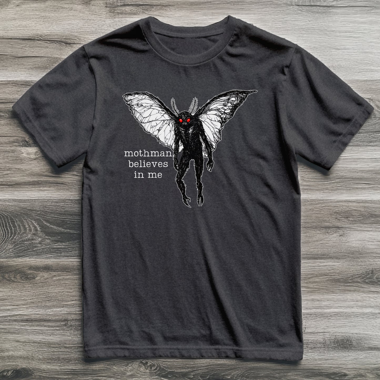Mothman Believes In Me Cryptid T-Shirt