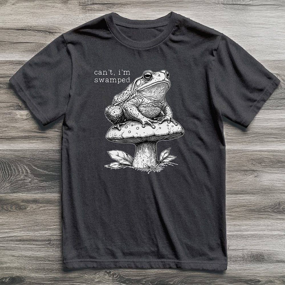 Can't I'm Swamped Toad T-Shirt