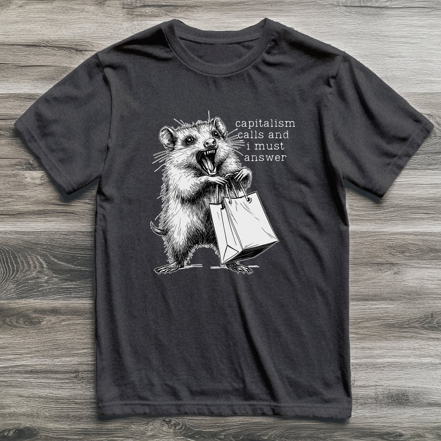 Capitalism Calls Possum T-Shirt