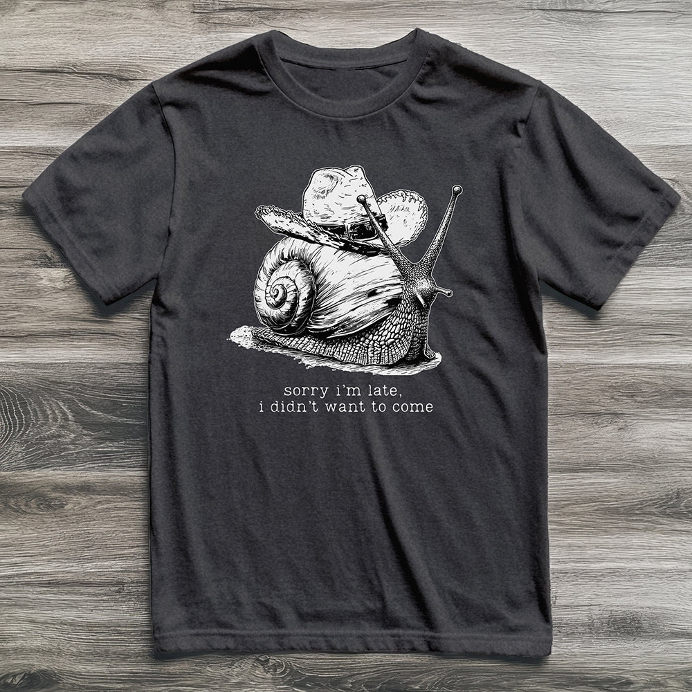 Sorry I'm Late Snail T-Shirt