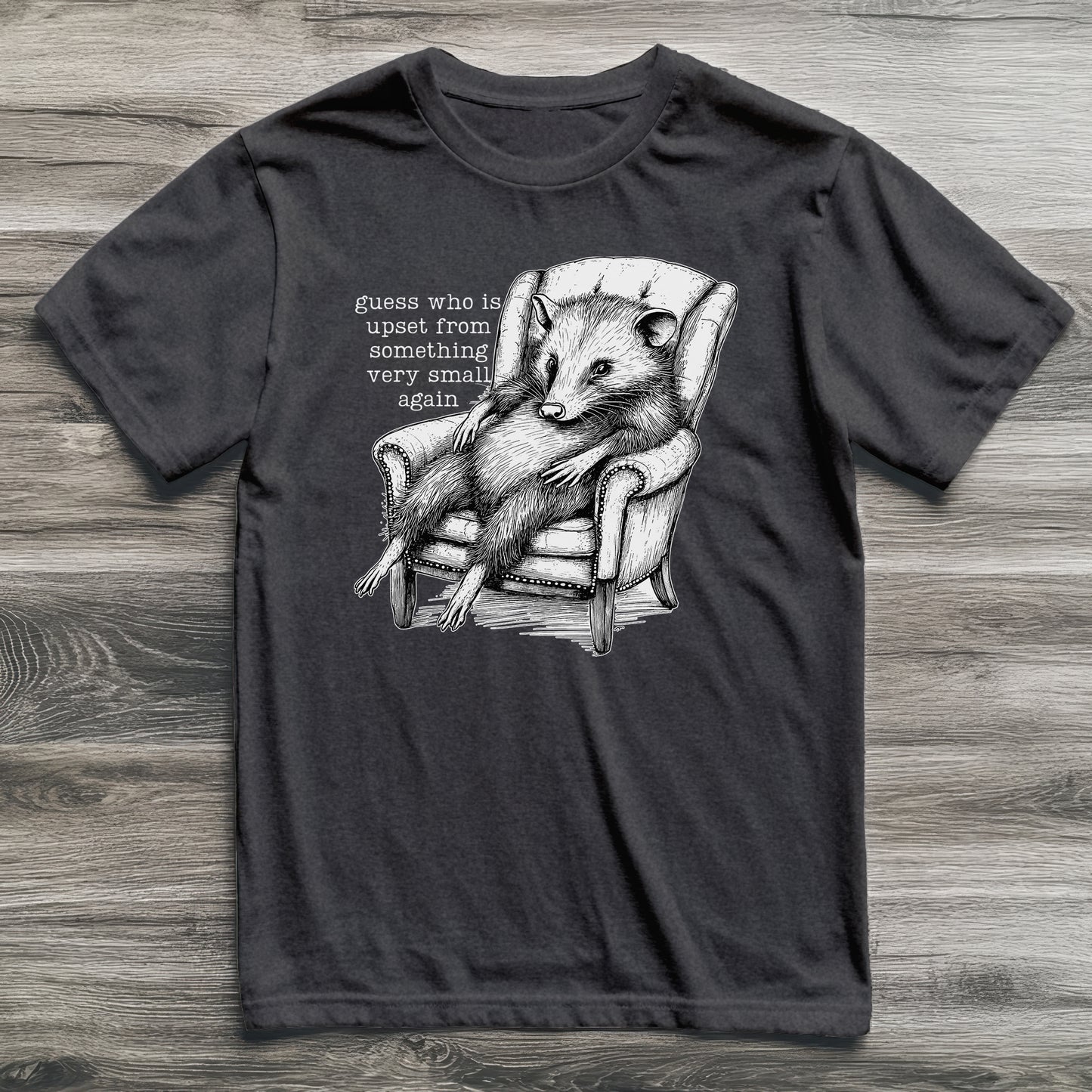 Upset Again Possum T-Shirt