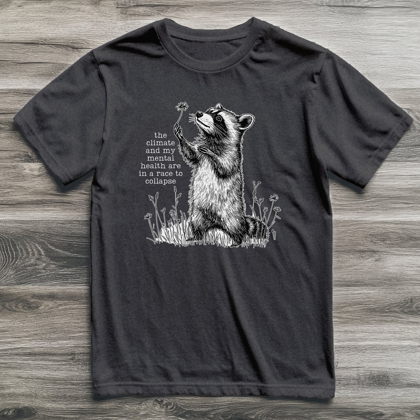 Climate Mental Collapse Raccoon T-Shirt
