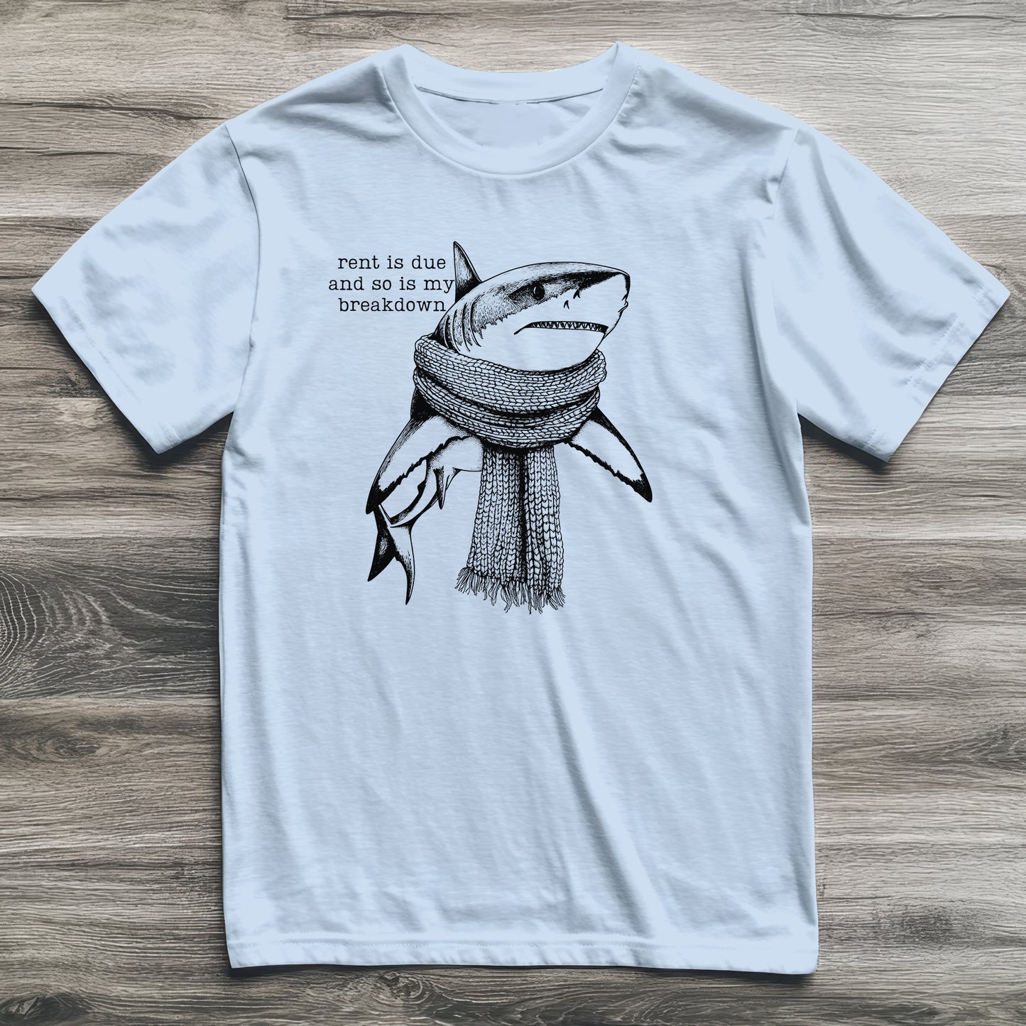 My Breakdown Is Due Shark T-Shirt