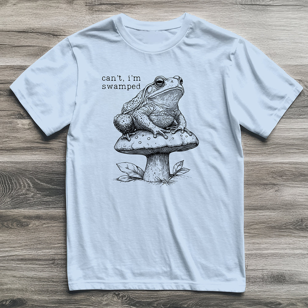 Can't I'm Swamped Toad T-Shirt
