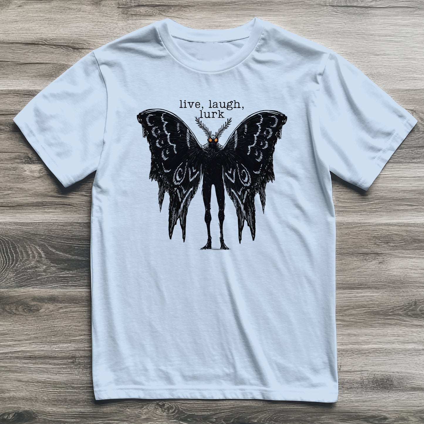 Mothman Live Laugh Lurk Cryptid T-Shirt