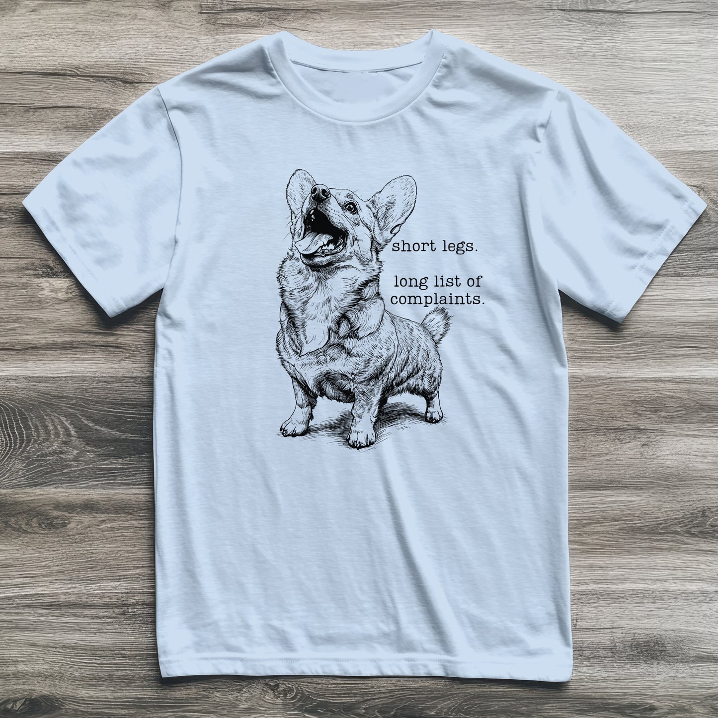 Short Legs and Complaints Corgi T-Shirt