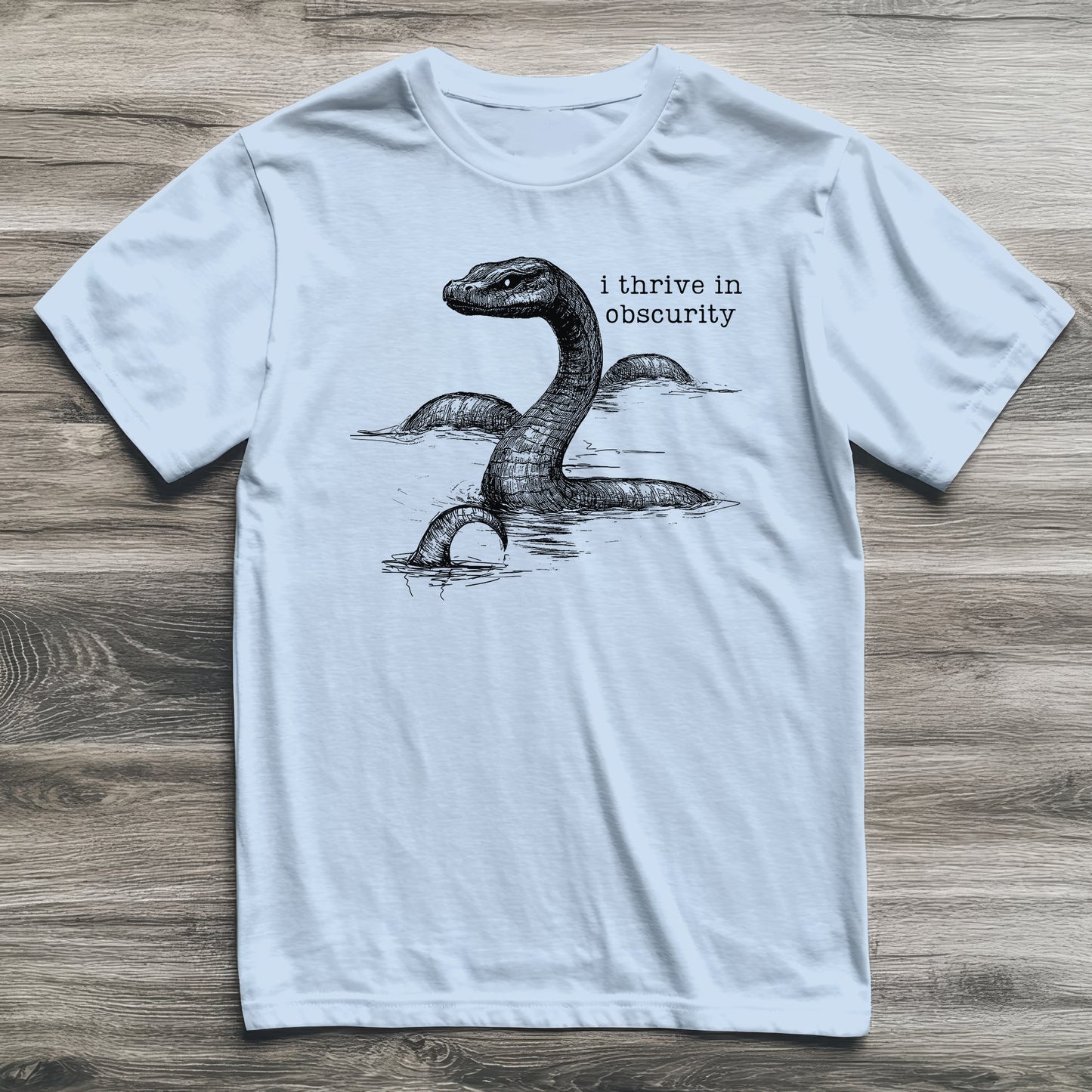 Loch Ness Monster Thrives In Obscurity Cryptid T-Shirt