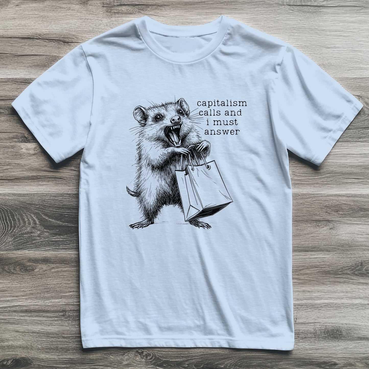 Capitalism Calls Possum T-Shirt