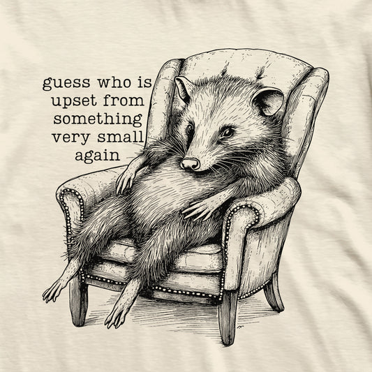 Upset Again Possum T-Shirt