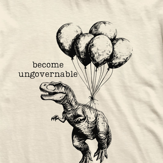 Become Ungovernable T-Rex T-Shirt