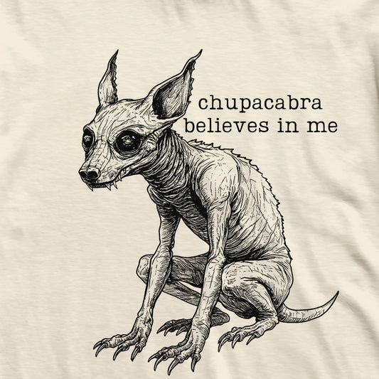 Chupacabra Believes In Me Cryptid T-Shirt