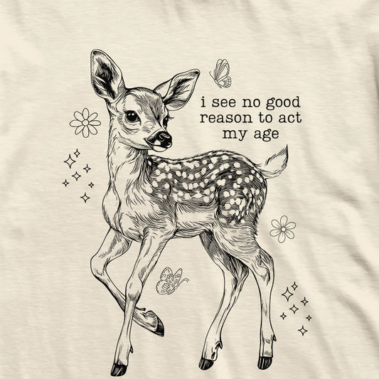 Act My Age Deer T-Shirt