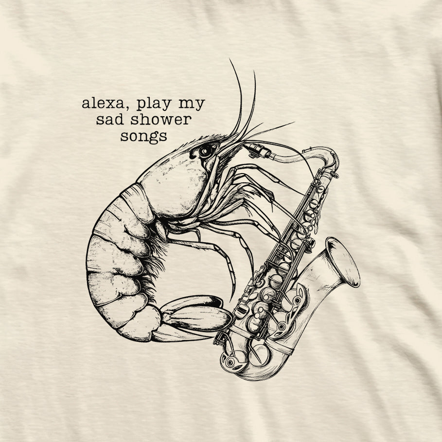 Sad Shower Songs Shrimp T-Shirt