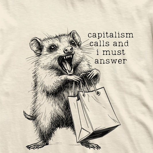 Capitalism Calls Possum T-Shirt