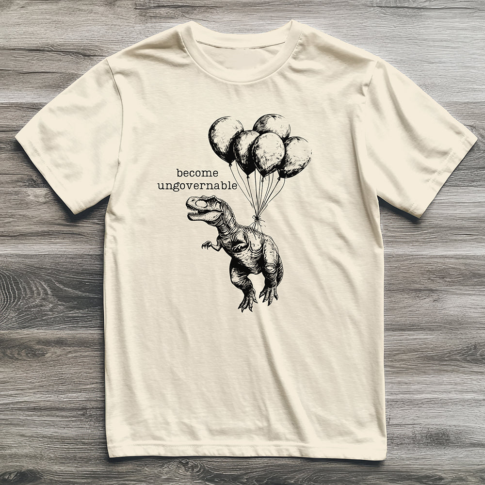 Become Ungovernable T-Rex T-Shirt