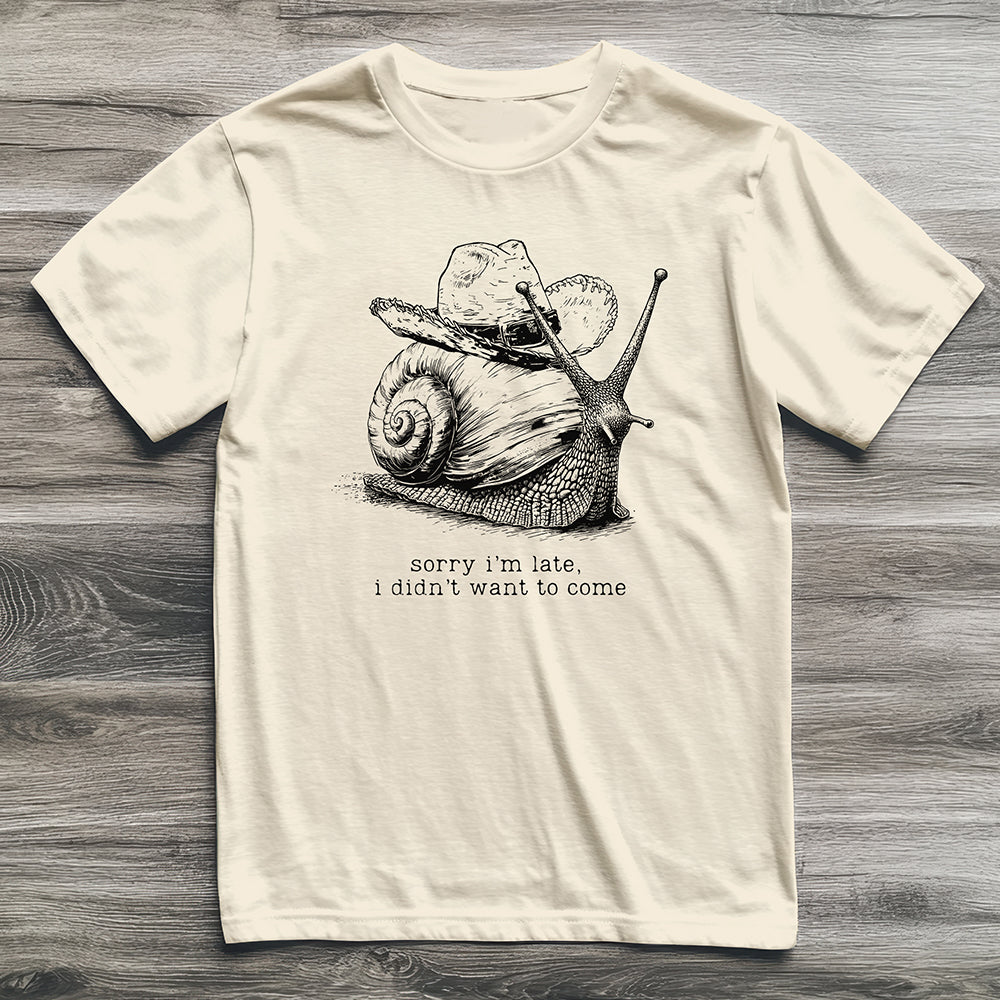 Sorry I'm Late Snail T-Shirt