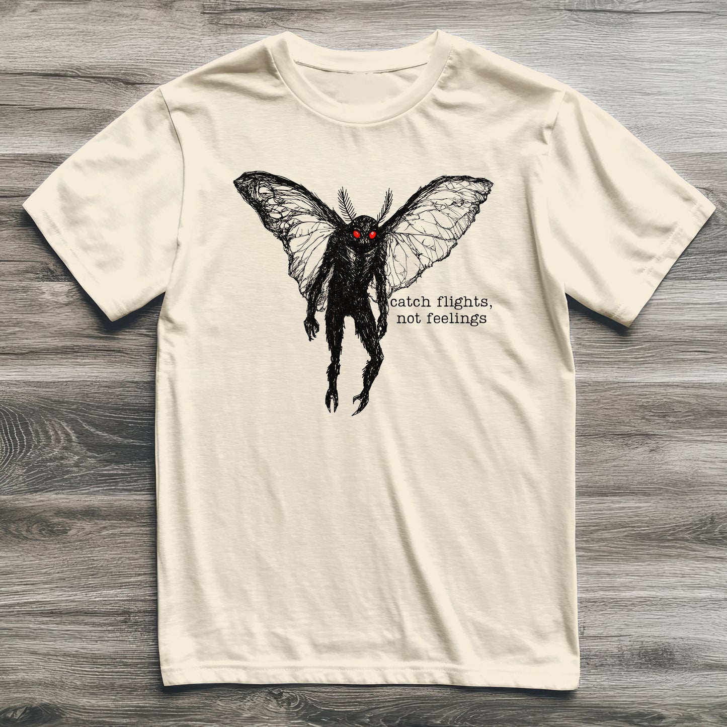 Mothman Catch Flights Not Feelings Cryptid T-Shirt