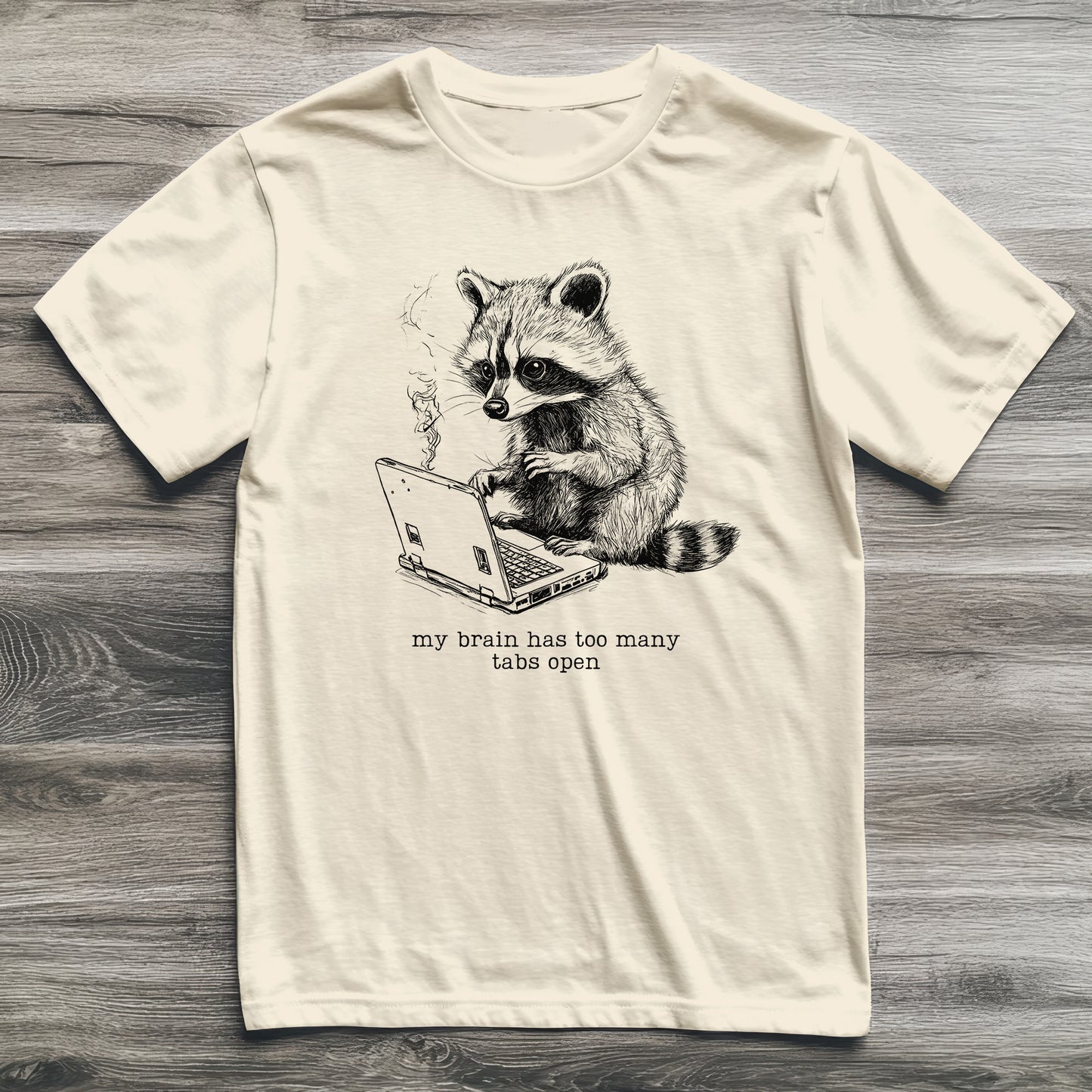 Too Many Tabs Open Raccoon T-Shirt