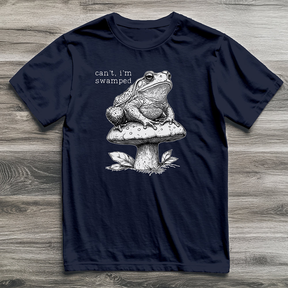 Can't I'm Swamped Toad T-Shirt