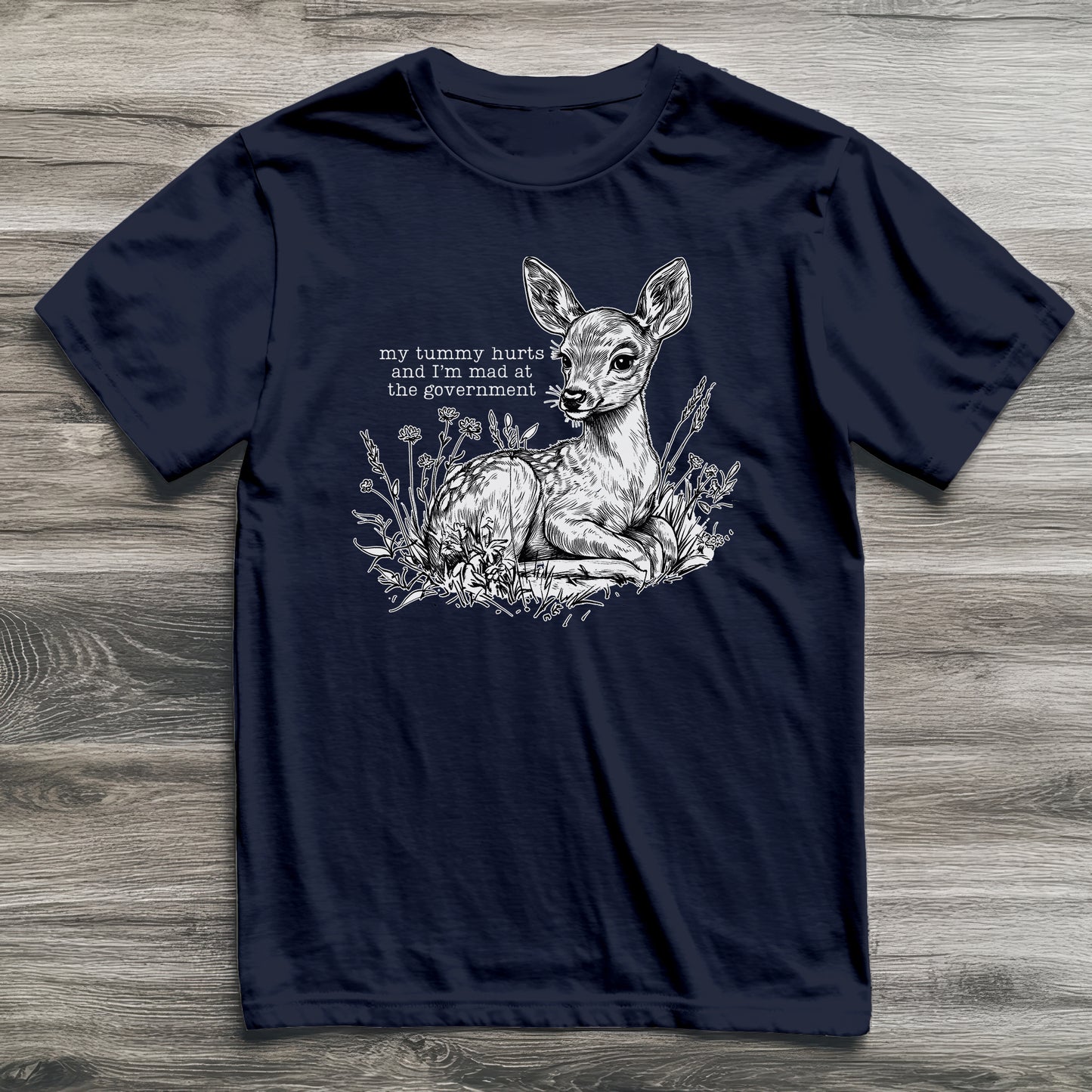 Tummy Hurts Deer T-Shirt
