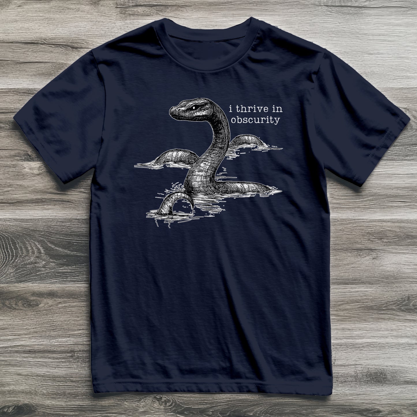 Loch Ness Monster Thrives In Obscurity Cryptid T-Shirt