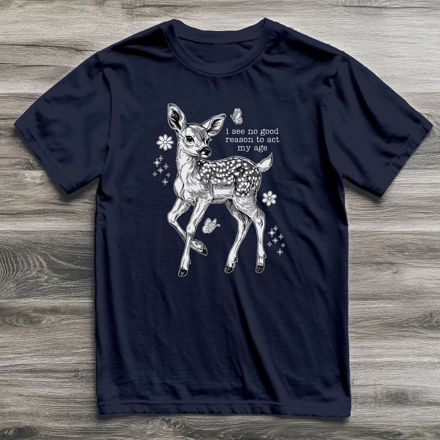 Act My Age Deer T-Shirt