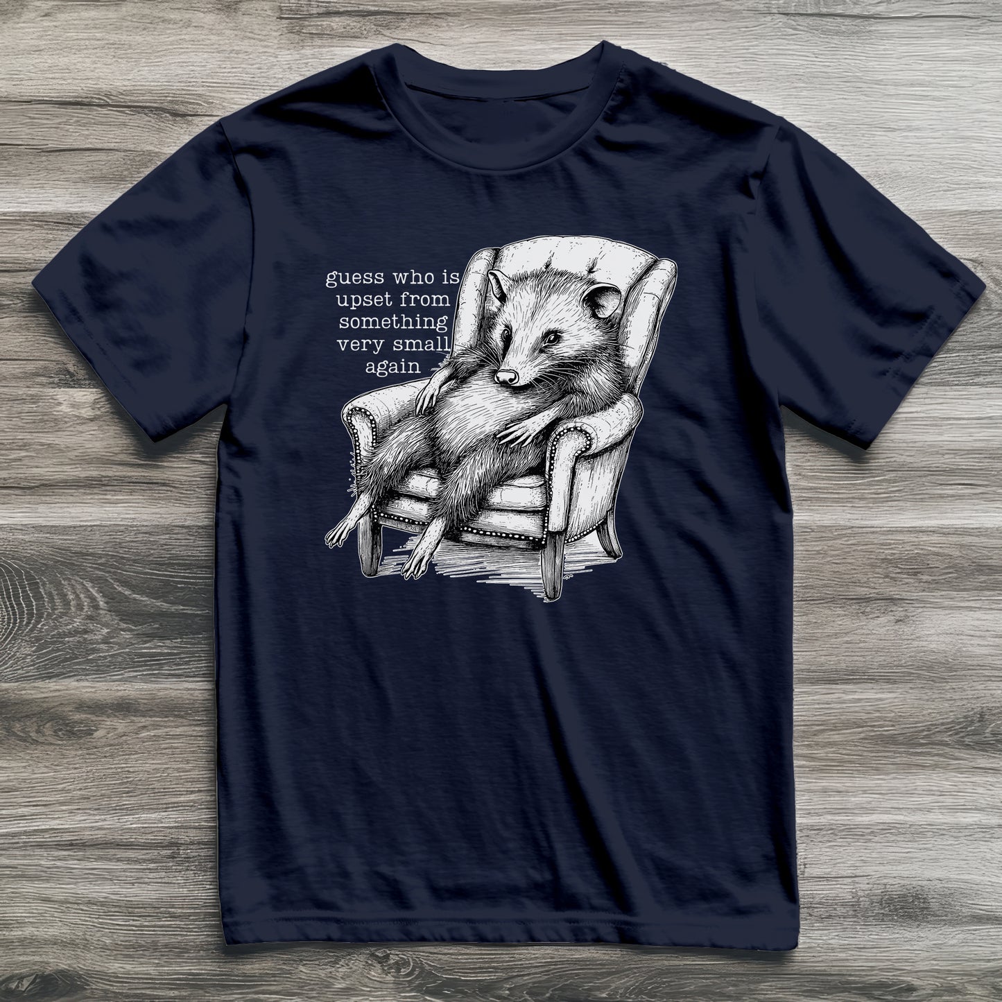 Upset Again Possum T-Shirt