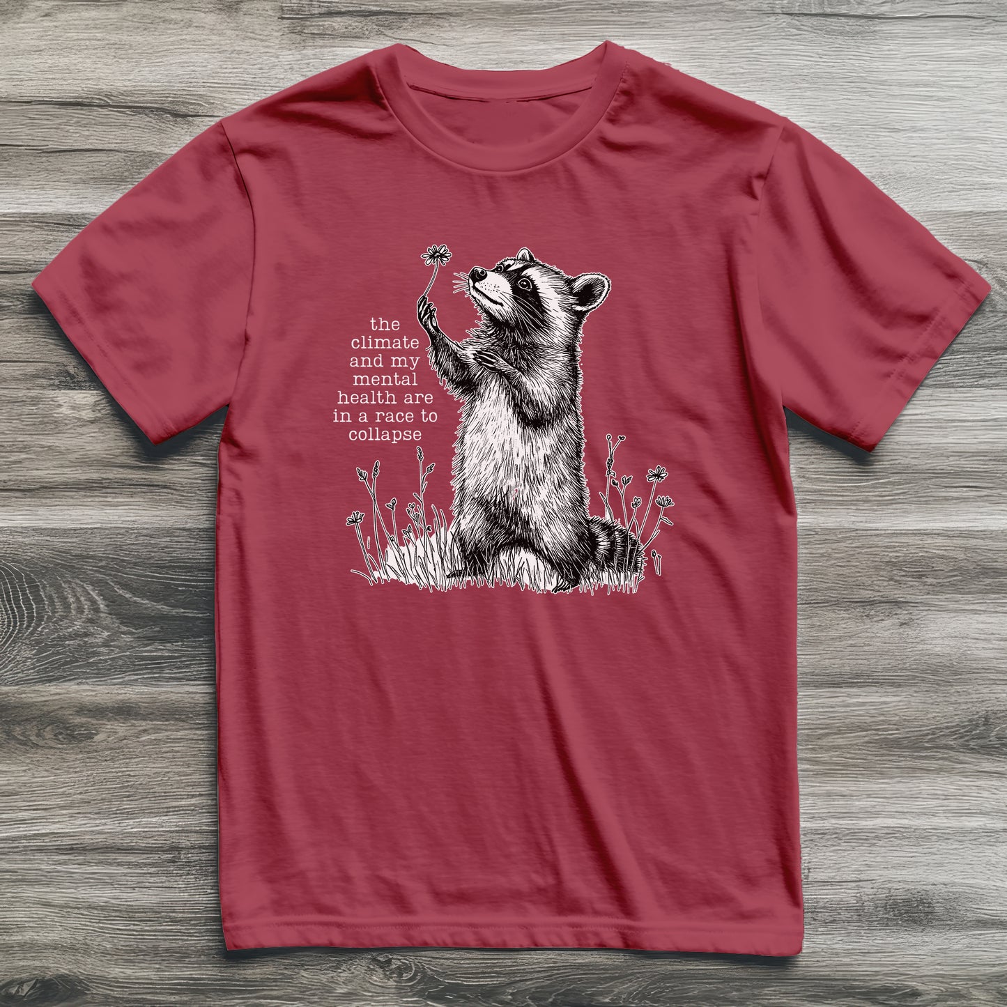 Climate Mental Collapse Raccoon T-Shirt