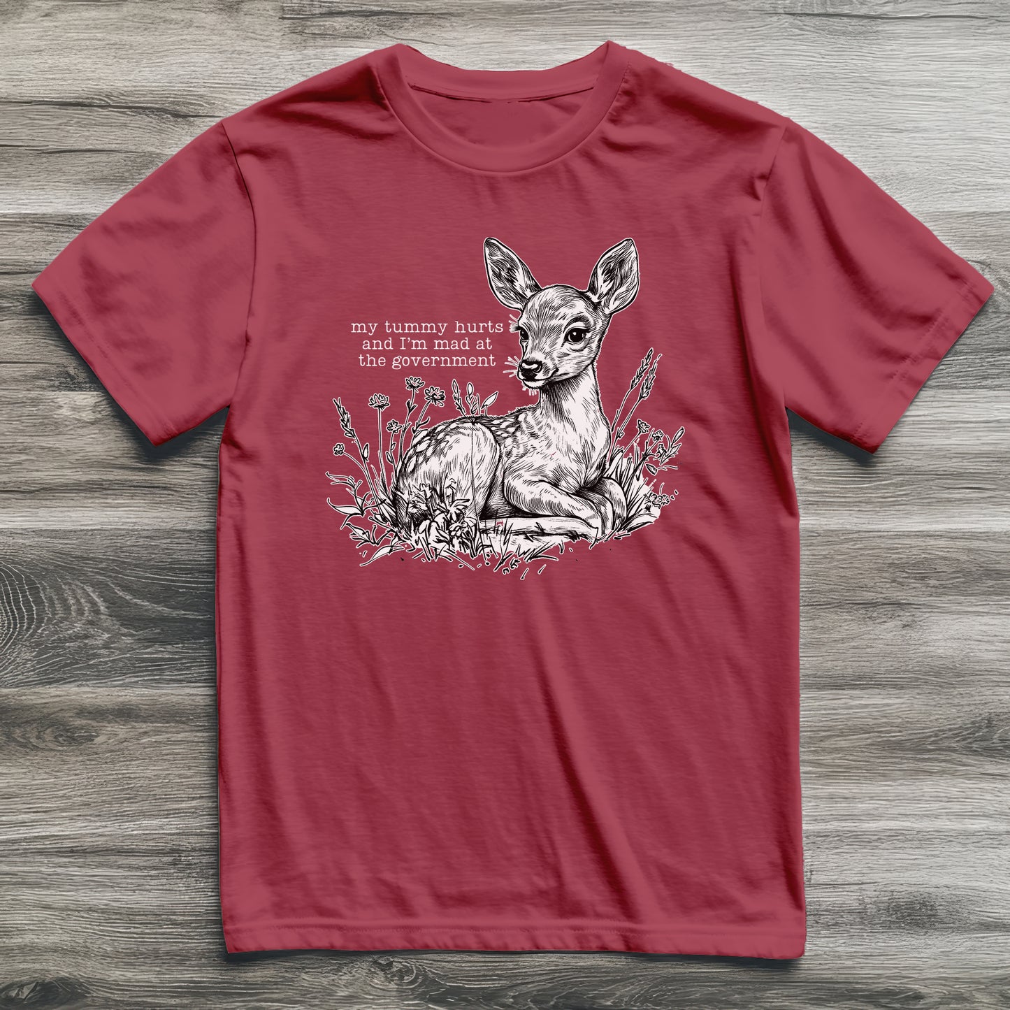 Tummy Hurts Deer T-Shirt
