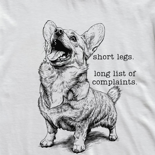 Short Legs and Complaints Corgi T-Shirt