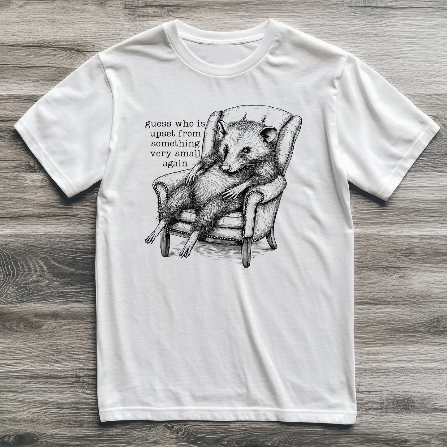 Upset Again Possum T-Shirt