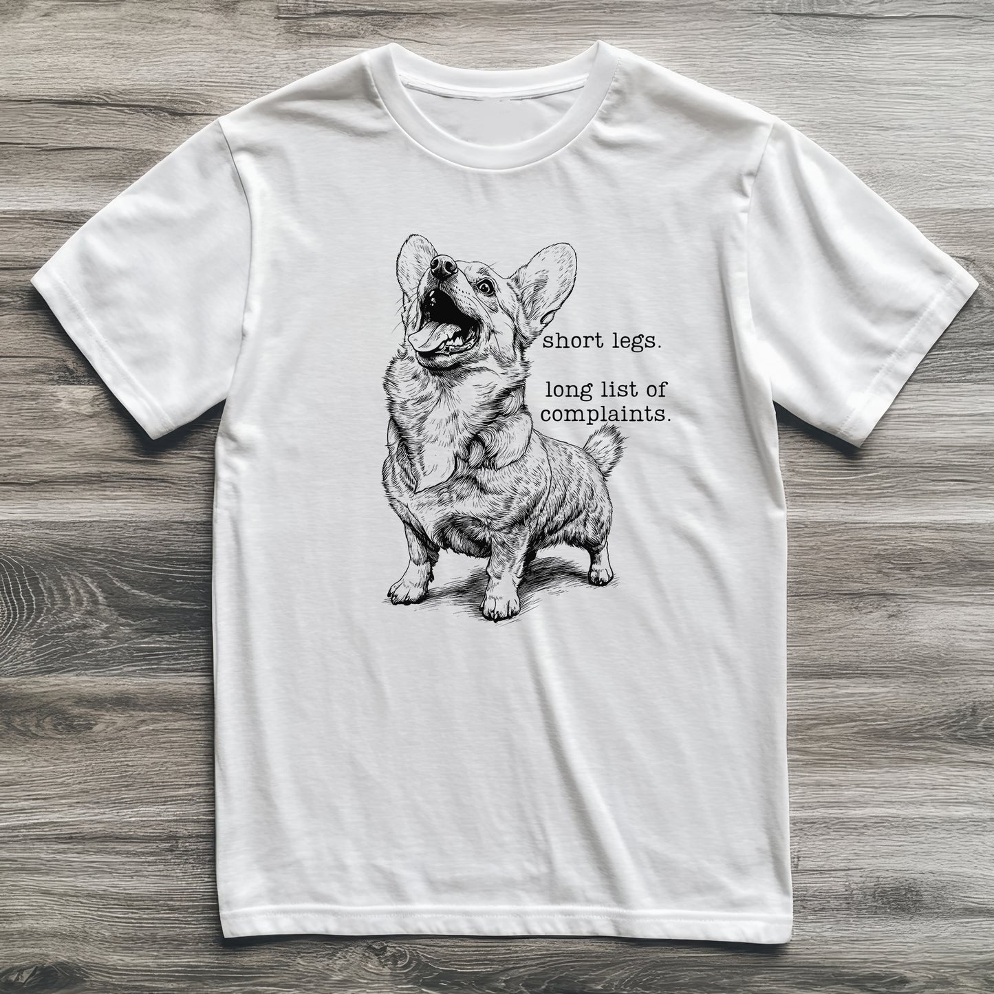 Short Legs and Complaints Corgi T-Shirt