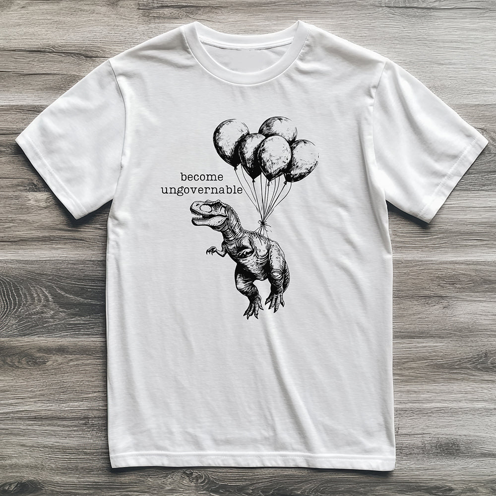 Become Ungovernable T-Rex T-Shirt