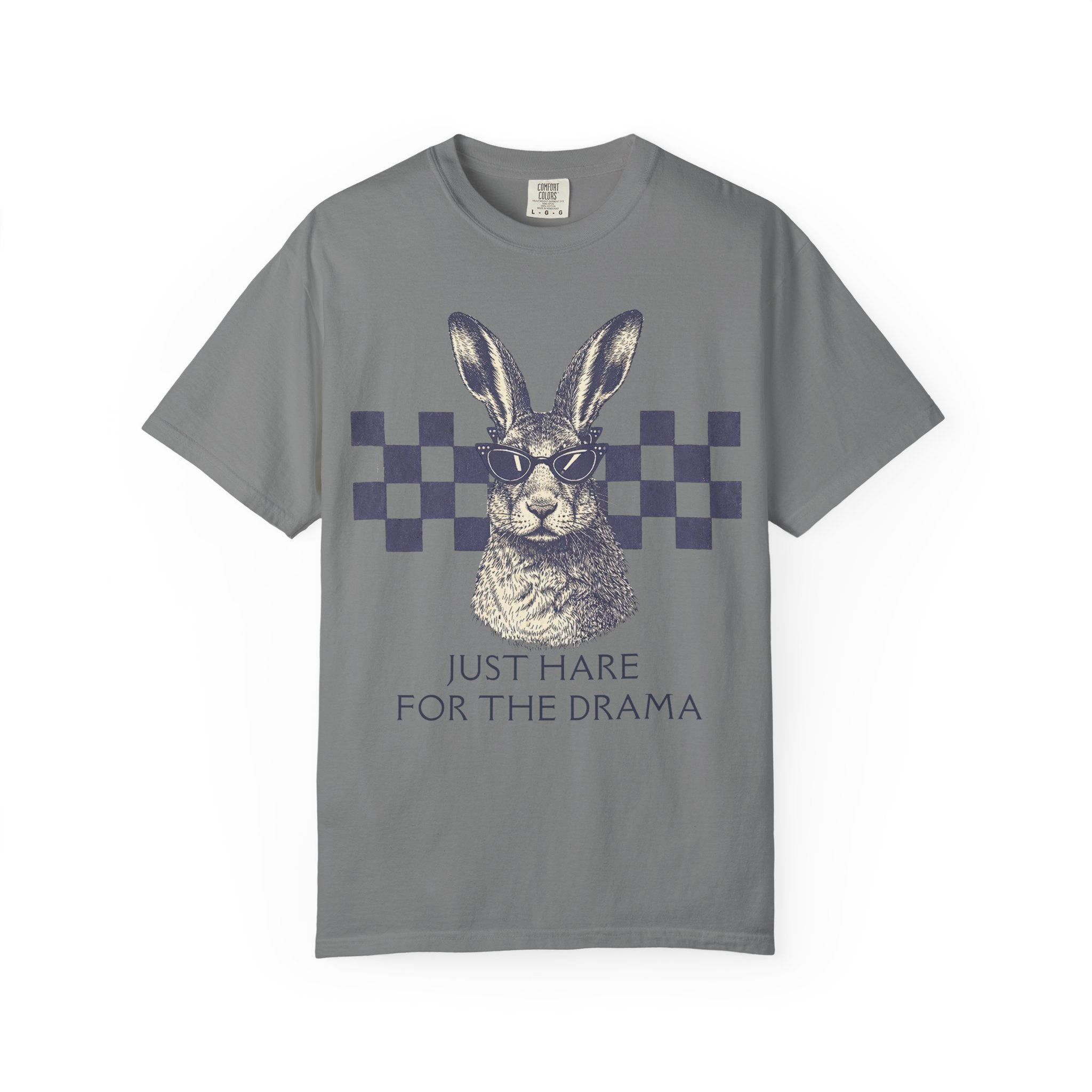 Just Hare For the Drama T-Shirt