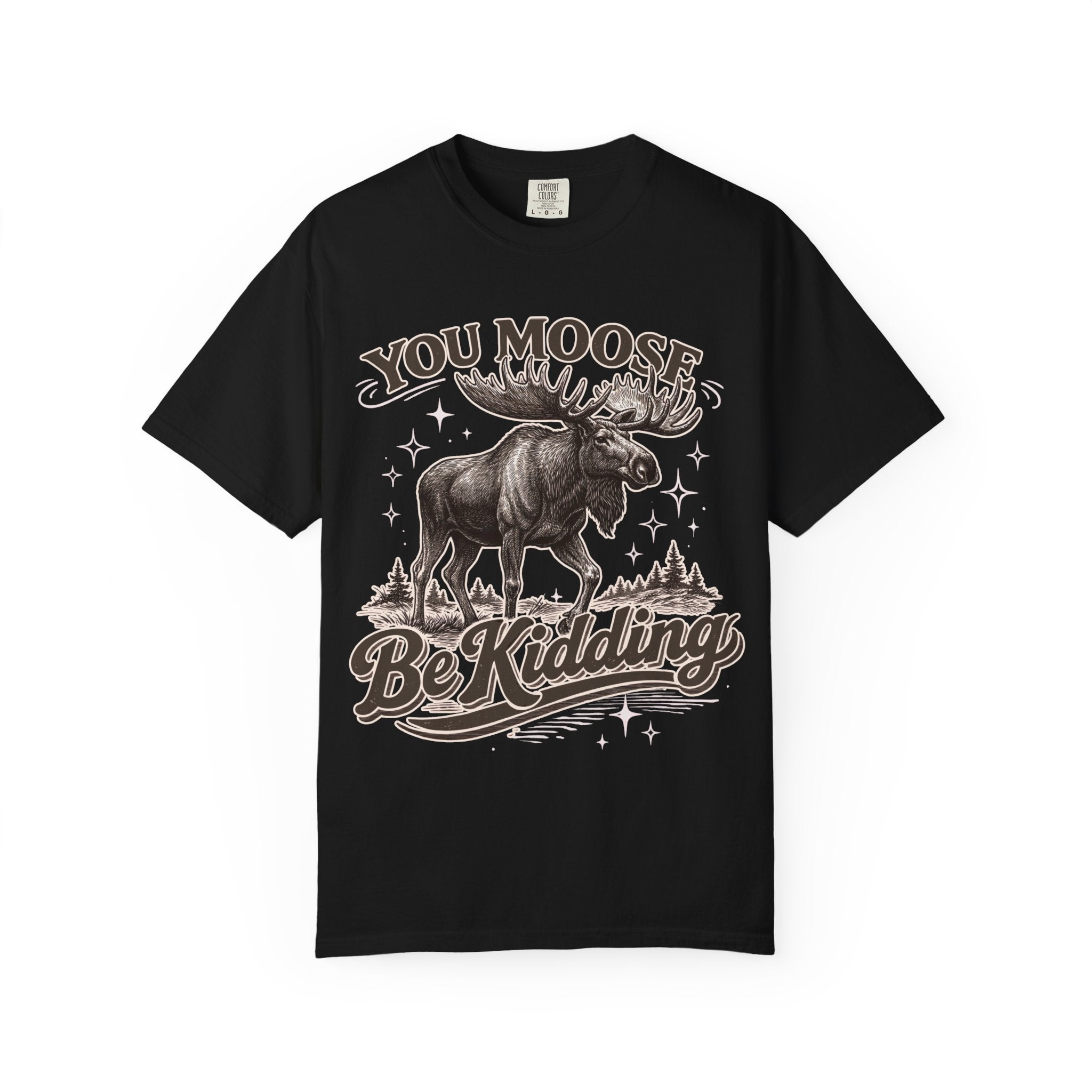 Moose Be Kidding T-Shirt