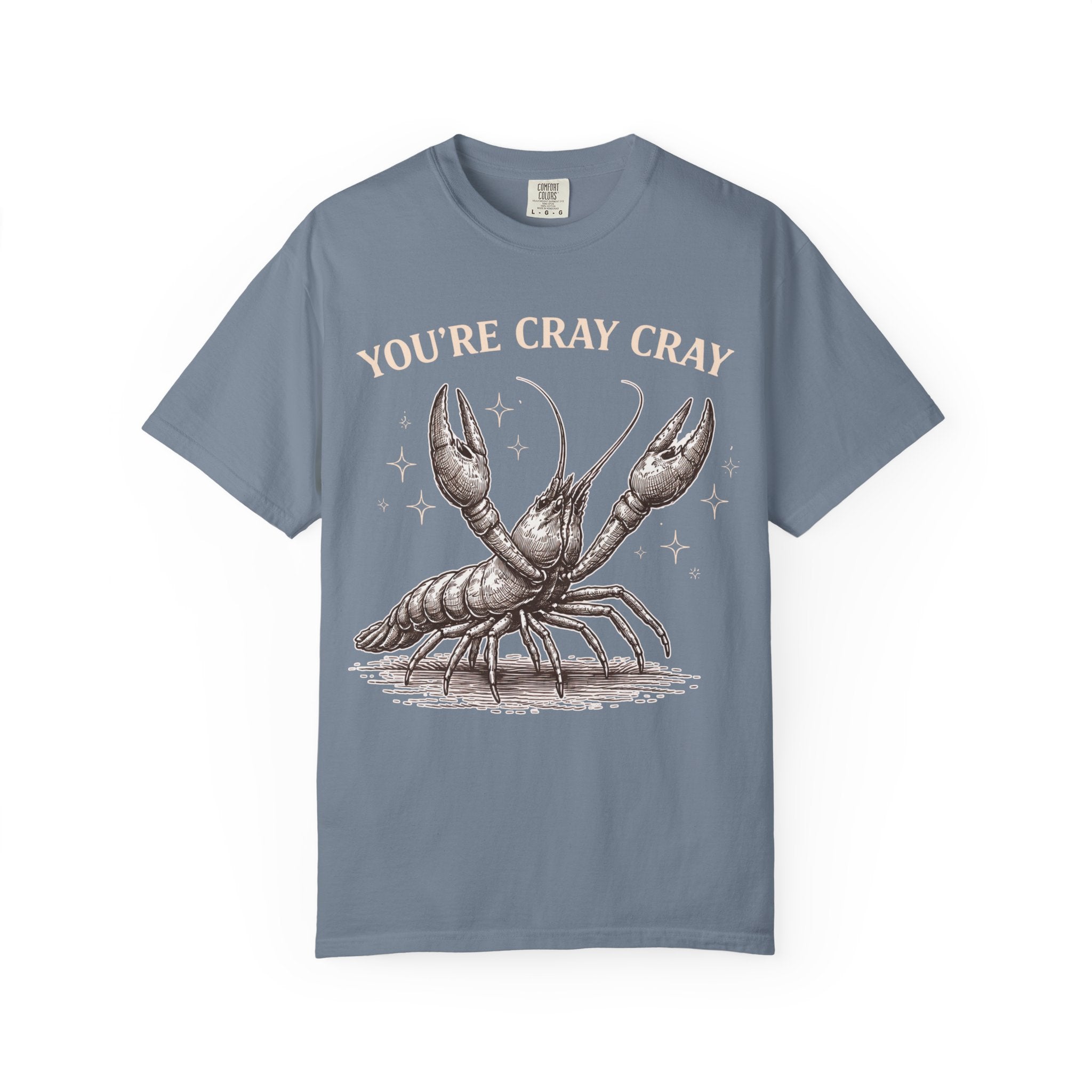 You're Cray Cray Crayfish T-Shirt