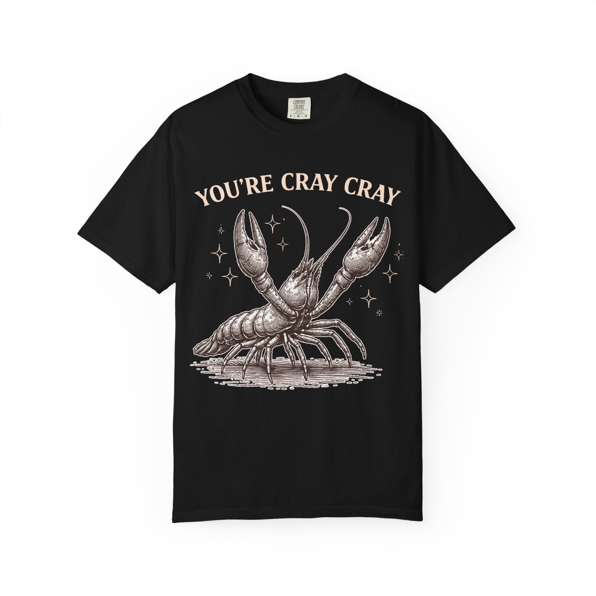 You're Cray Cray Crayfish T-Shirt