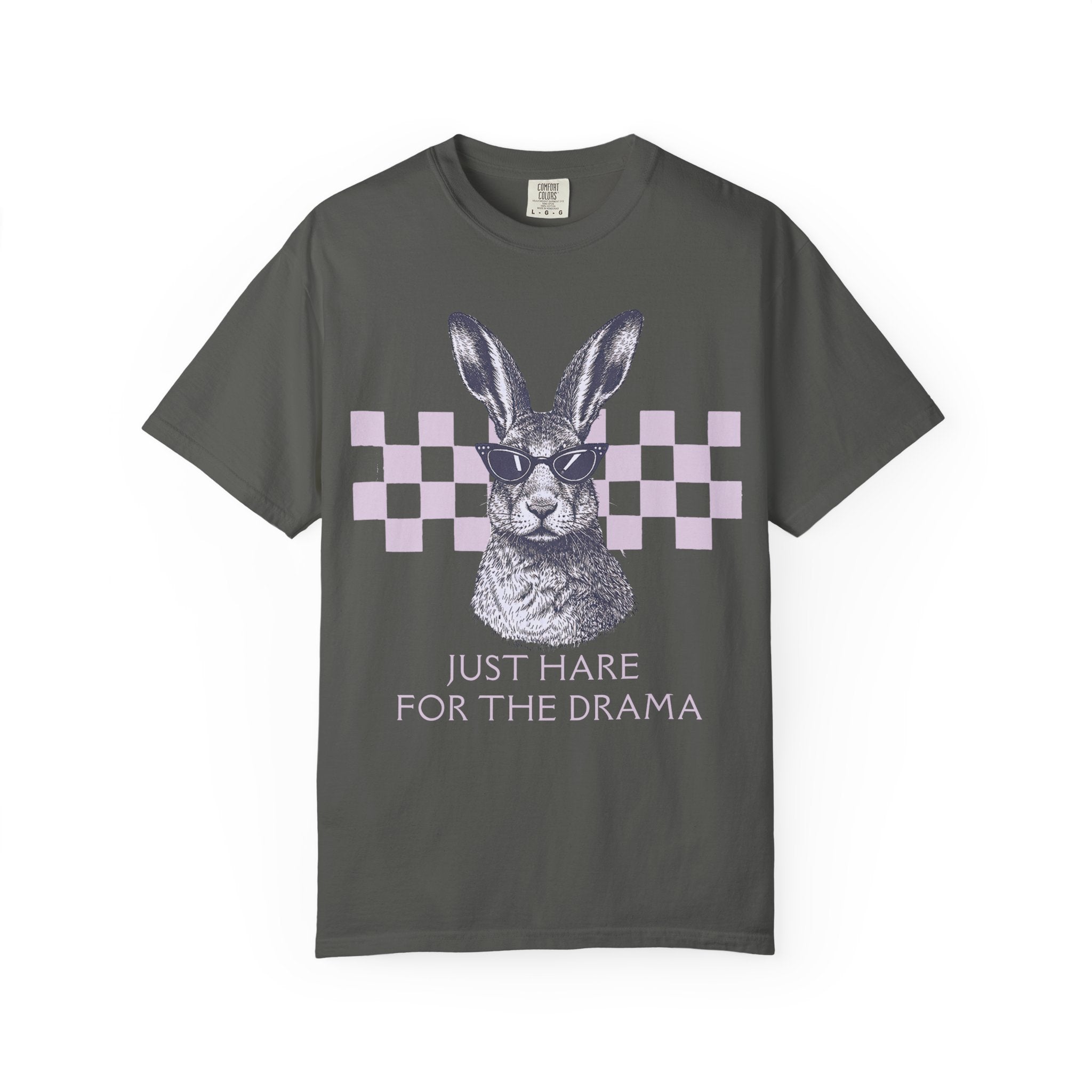 Just Hare For the Drama T-Shirt