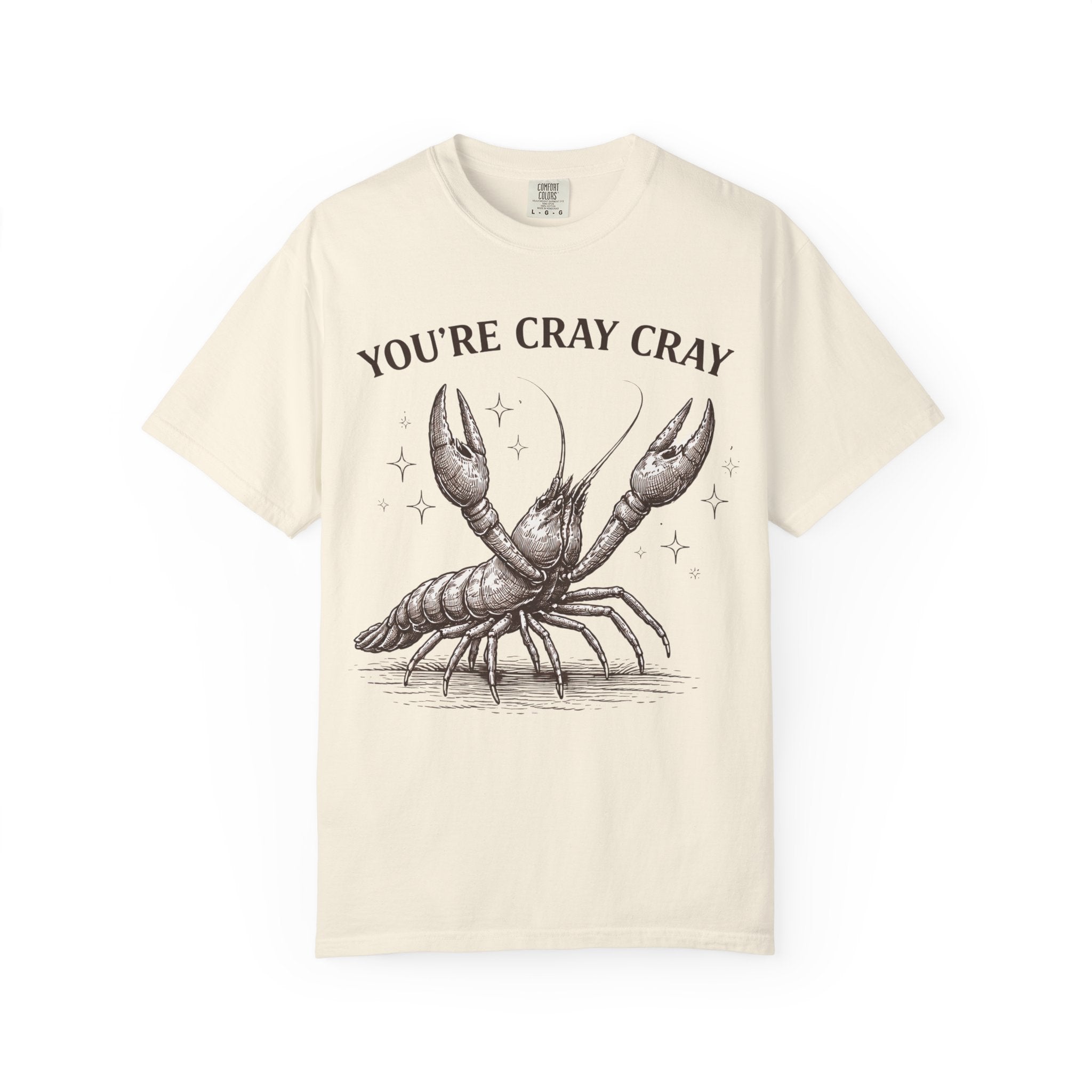 You're Cray Cray Crayfish T-Shirt