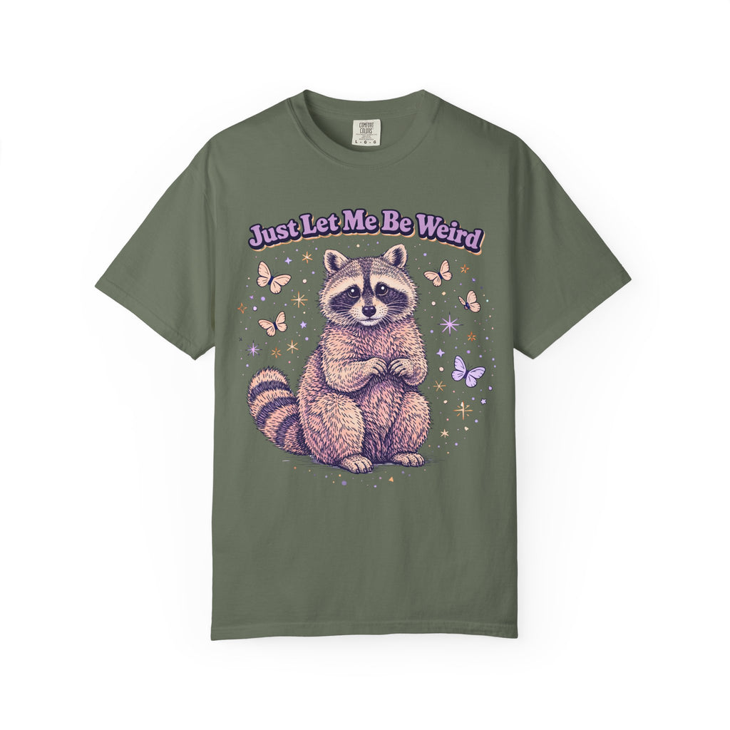 Just Let Me Be Weird T-Shirt