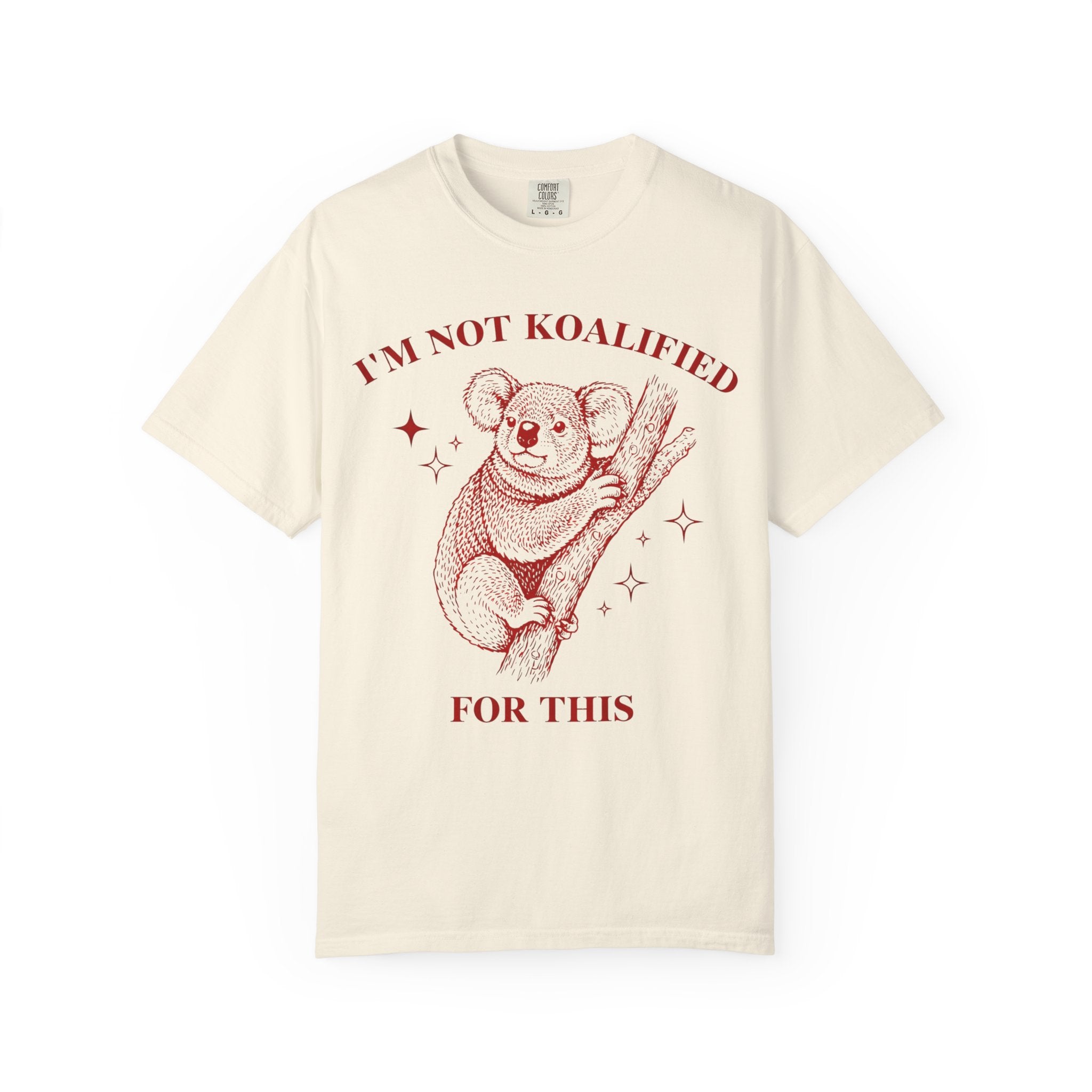 Not Koalified Koala T-Shirt
