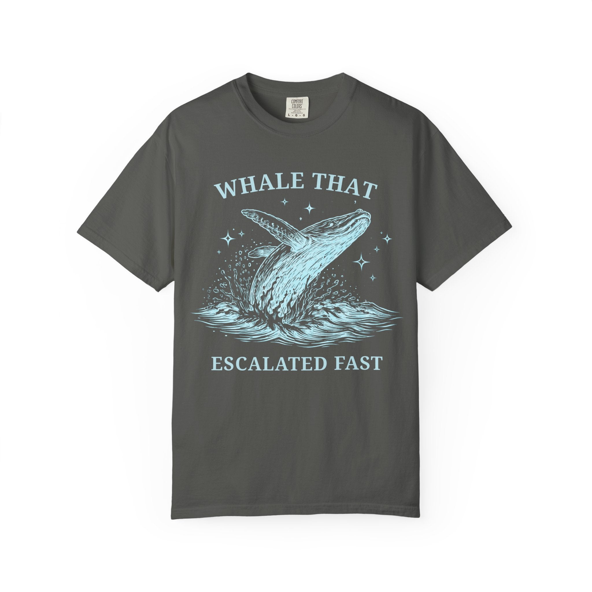 Whale That Escalated Fast T-Shirt