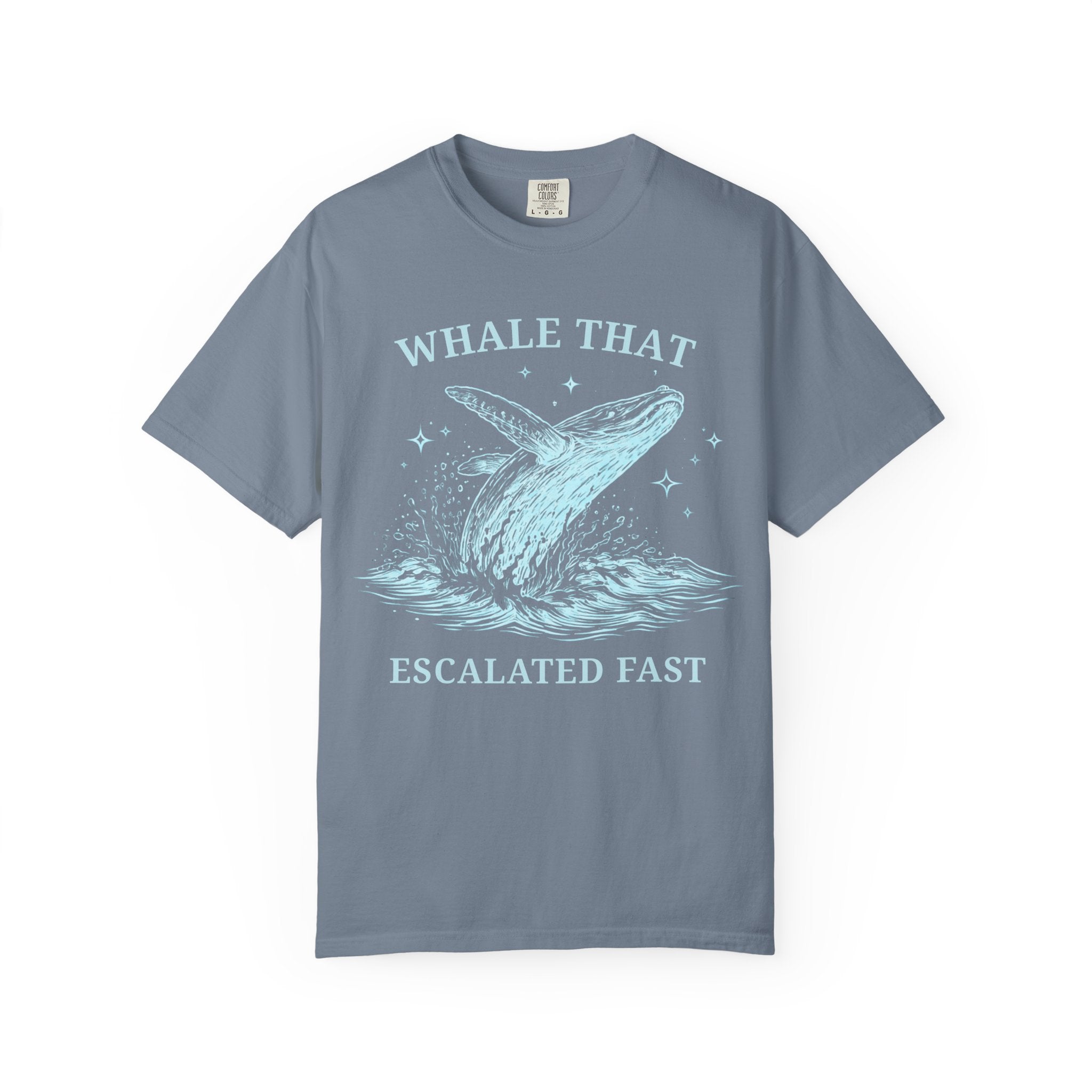 Whale That Escalated Fast T-Shirt