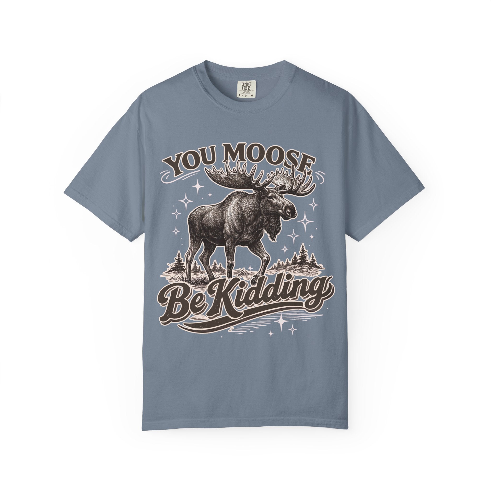 Moose Be Kidding T-Shirt