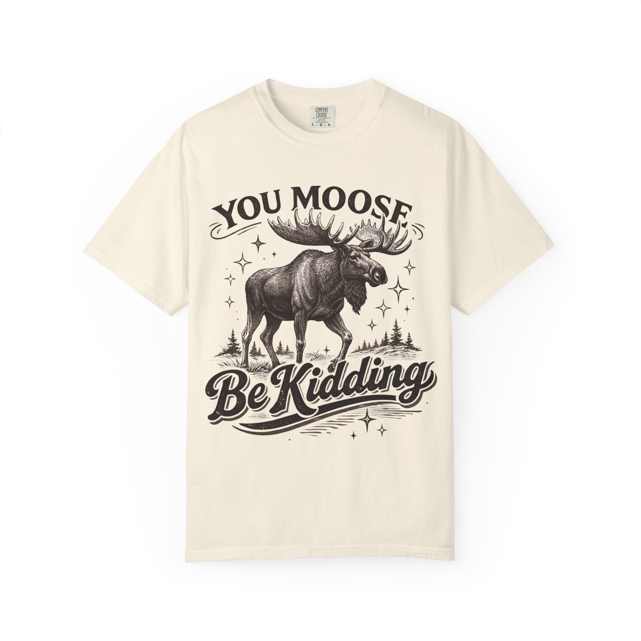 Moose Be Kidding T-Shirt