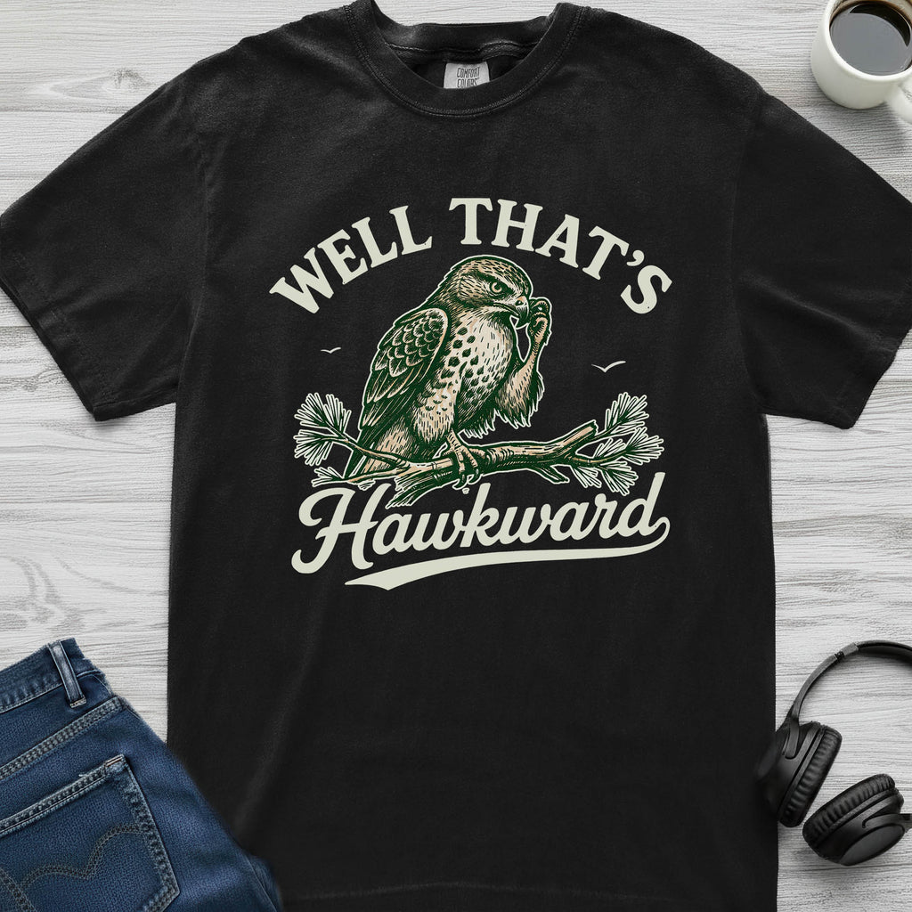 That's Hawkward T-Shirt