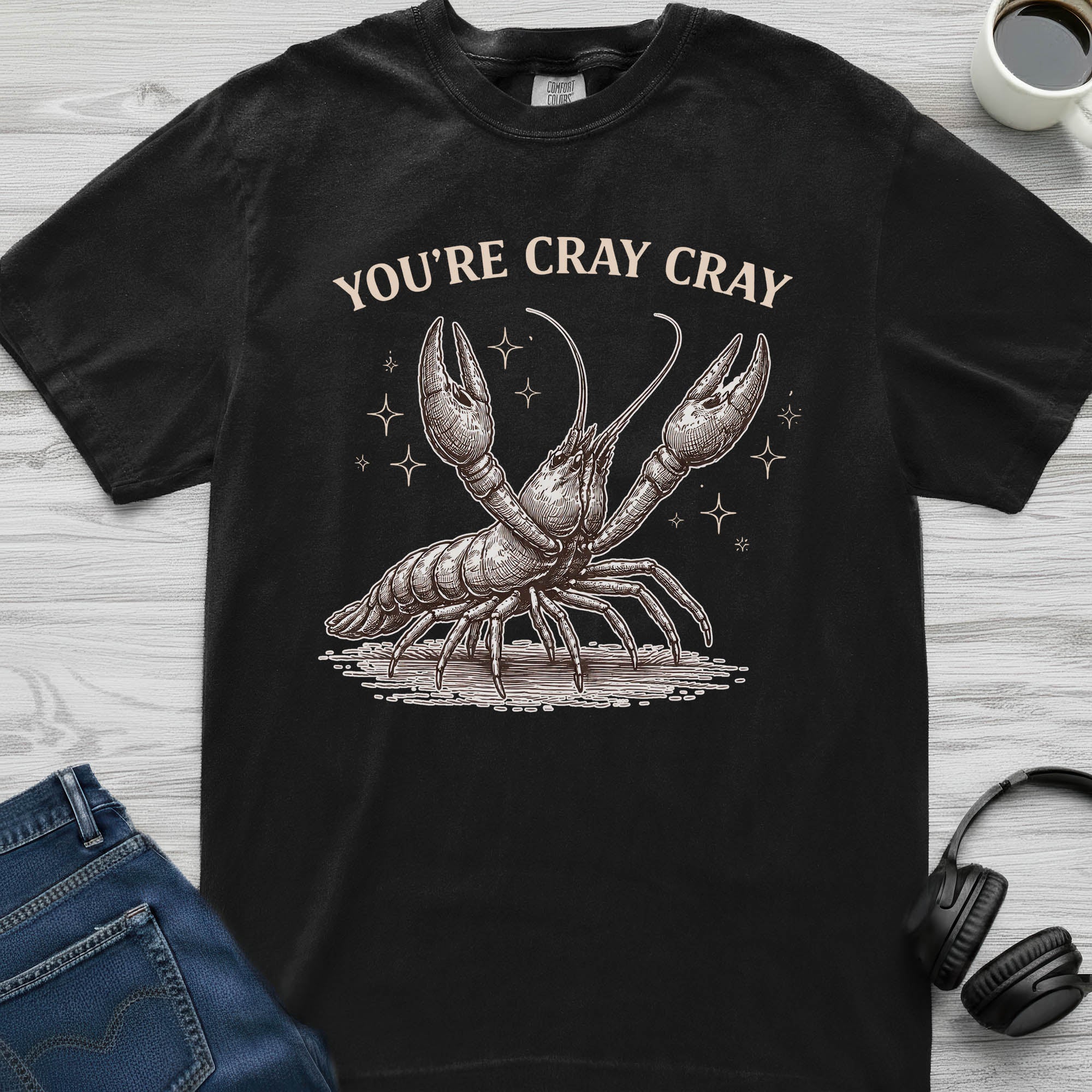 You're Cray Cray Crayfish T-Shirt